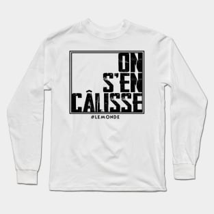 on s'en caliss Long Sleeve T-Shirt